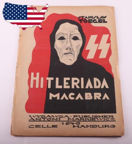 Polish Publication &ldquo;Hitleriada Macabra", Very Powerful Coloured Images of the Bestiality of Hitler and his Henchmen