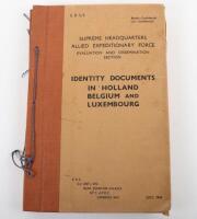 Identity Documents in Holland Belgium and Luxembourg (Supreme Headquarters Allied Expeditionary Force Evaluation and Dissemination Section, July 1944. British & US Confidential.