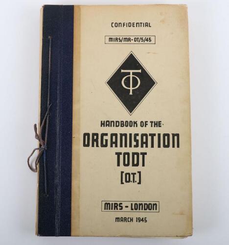 Handbook of the Organisation Todt (O.T.) MIRS London, March 1945.