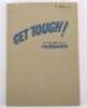 1942 Publication ‘Get Tough! How to Win in Hand to Hand Fighting’ by Major W E Fairbairn