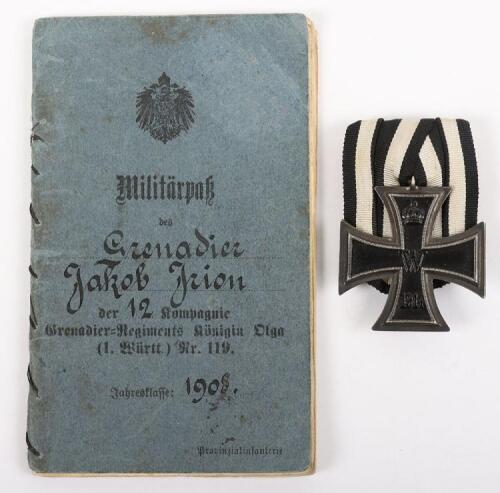 1914 Iron Cross 2nd Class and Militarpas of Grenadier Jakob Frion 12th Kompanie Wurttemberg Grenadier Regiment Nr119
