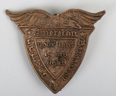 German American Bund 1937 Rally Type Badge, interesting brass solid back rally or tinny badge in the form of an eagle above a shield with 'German American Bund 1937' around and slogan 'your fight is my fight'. Reverse of the badge in raised lettering 'A V
