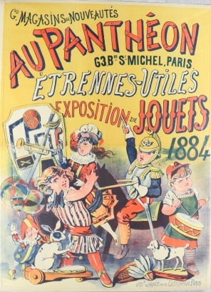 MAGASINS-NOUVEAUTES, Au PANTHEON, EXPOSITION De JOUETS, 1884 poster, printed by Imp De Janniot, Paris,