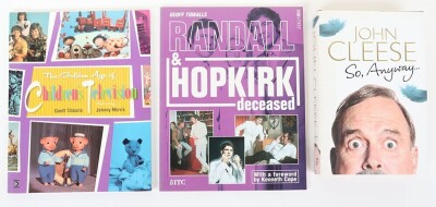 Signed Autograph John Cleese So, Anyway Book. Very good condition. Obtained at the Marlowe Theatre Canterbury. And Randall and Hopkirk deceased book and The Golden Age of Children's Television book. Good condition. (3 items).