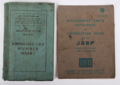 Second World War British 1941 dated Instruction manual for Armoured car Humber Mark 1 with pull out diagrams. together with further catalogue 'Replacement parts catalogue and information guide for the Jeep' by universal Car Distributions (London) Ltd (2)