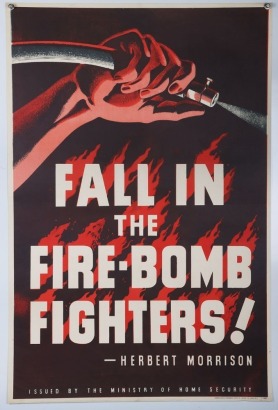 WW2 British Civil Defence Poster, 'Fall In The Fire-Bomb Fighter'.