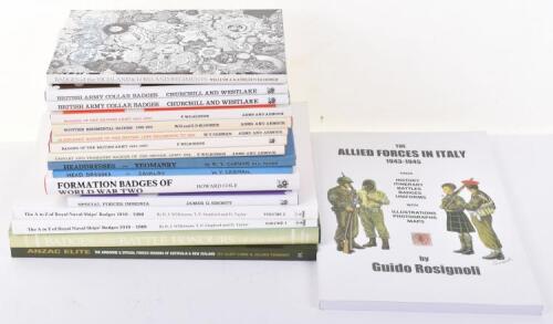 Selection of Books on British Badge & Militaria Collecting, including Anzac Elite &ndash; The Airborne & Special Forces Insignia of Australia & New Zealand by Lord and Tennant; The Allied Forces in Italy 1943-1945 &ndash; Their History Itinerary Battles Badges Unifor