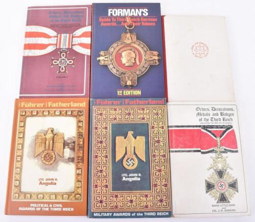 6x Publications on Awards and Decorations of the Third Reich, consisting of For Fuhrer and Fatherland &ndash; Political & Civil Awards of the Third Reich by Angolia; For Fuhrer and Fatherland &ndash; Military Awards of the Third Reich by Angolia; Orders, Decorations,