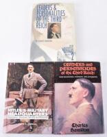 Hitler’s Military Headquarters – Organisation, Structures, Security and Personnel by Johnson, hardback, published by Roger J Bender Publishing 1999; Leaders and Personalities of the Third Reich – Their Biographies, Portraits and Autographs by Hamilton, ha