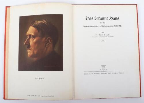 Das Braune Haus und die Berwaltungsgegebaude der Reichsleitung der NSDAP (History of the Brown House and NSDAP in Munich) by Dr Adolf Dresler 1st Edition 1939 Presentation copy to Dr Max Frhr du Prel by Adolf Dresler the author (15,III.40)